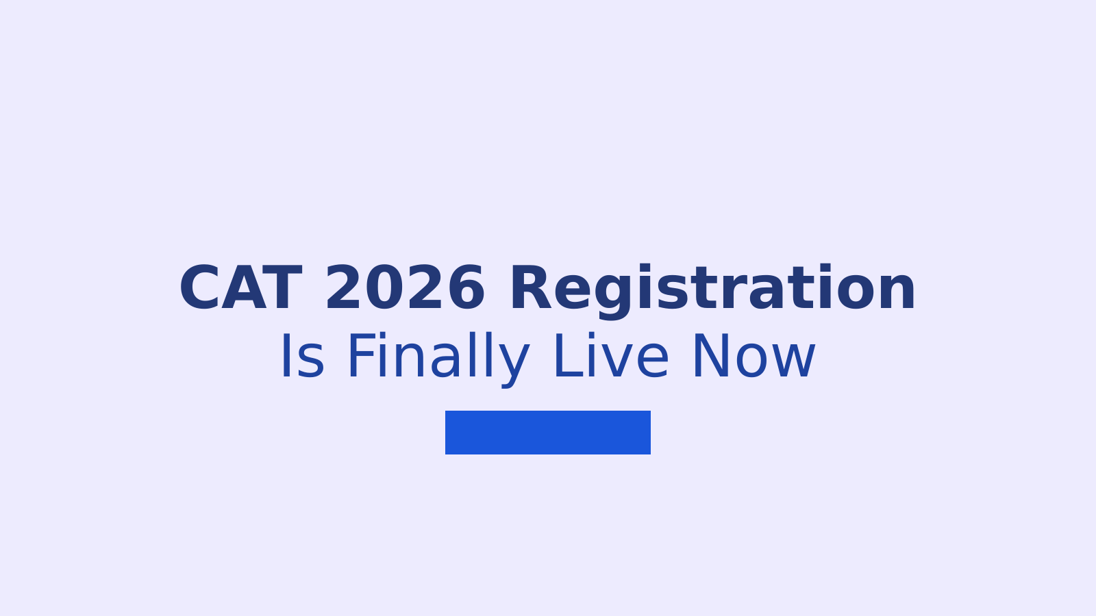 CAT 2026 Registration Open: Fees, Process And Required Documents