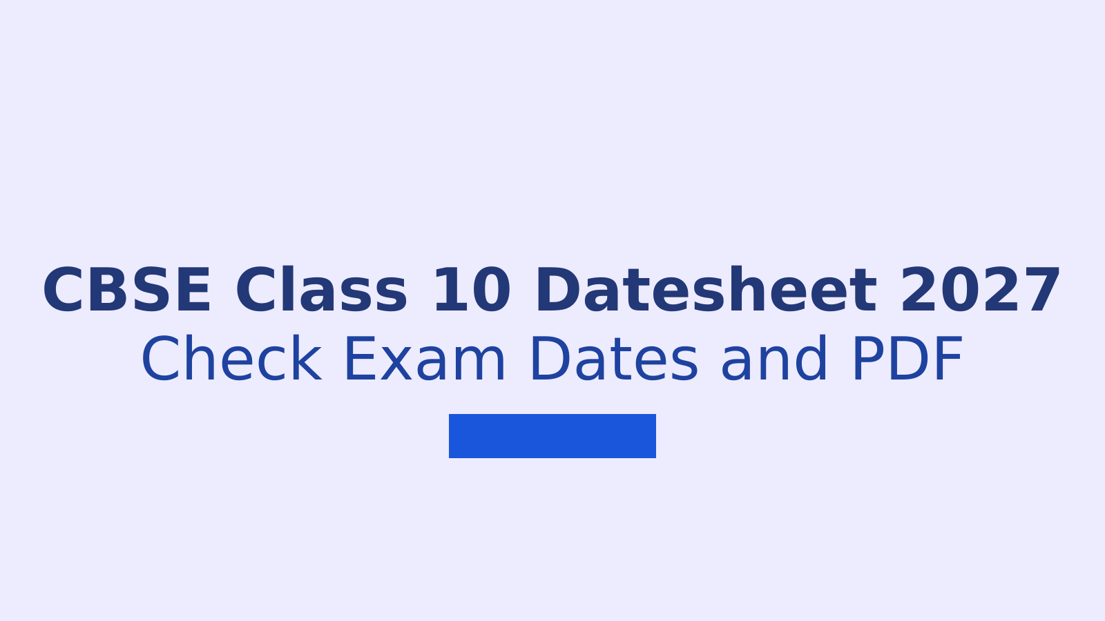 CBSE Class 10 Datesheet 2027: Expected Exam Dates and PDF Download Guide