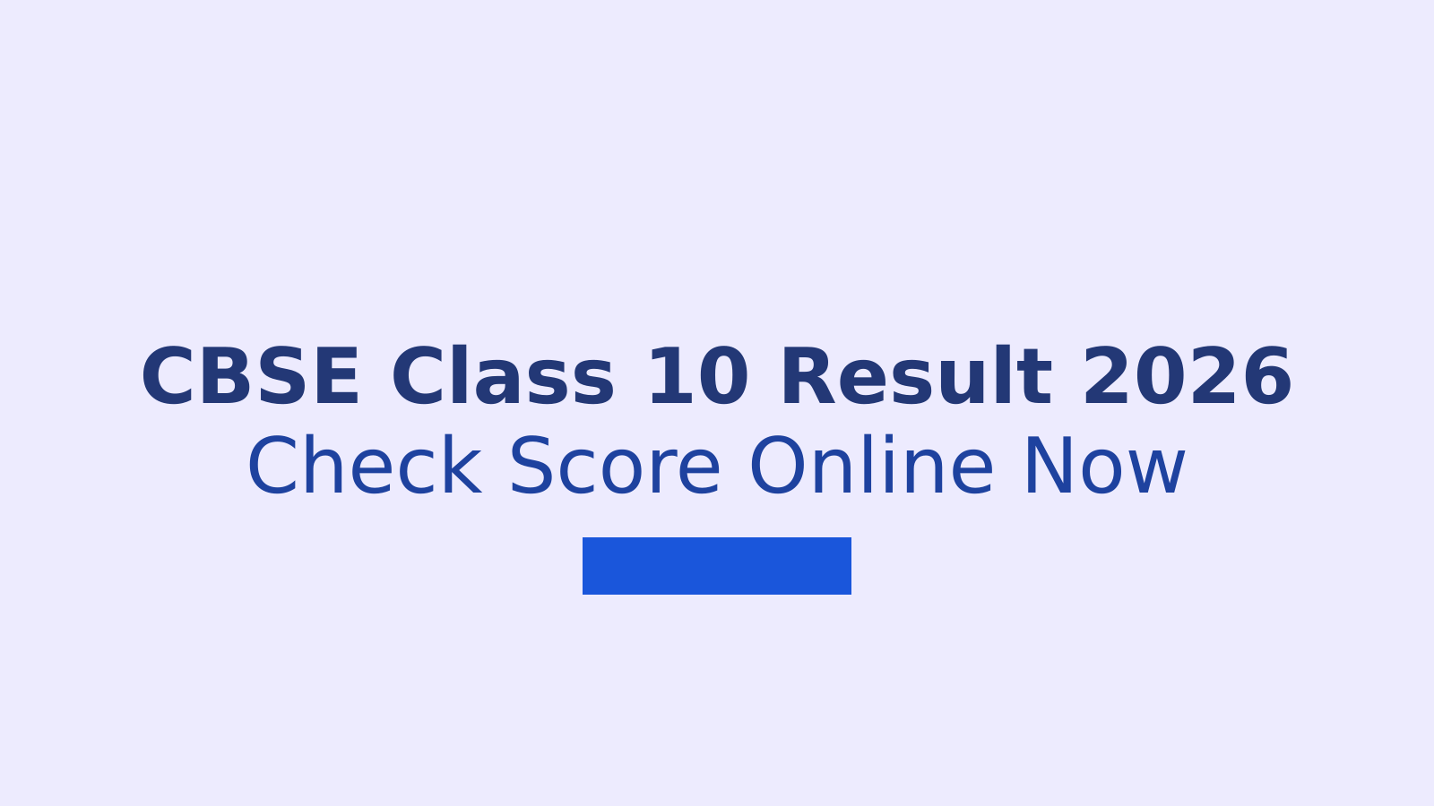 CBSE Class 10 Second Board Exam Result 2026: How to Check Online