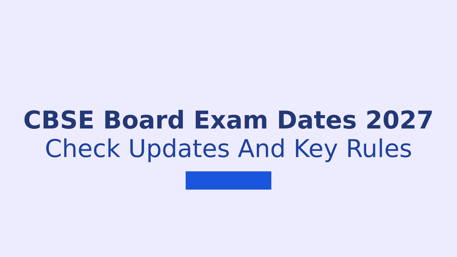 CBSE Date Sheet 2027: Exam Updates, Fees and Preparation Guide