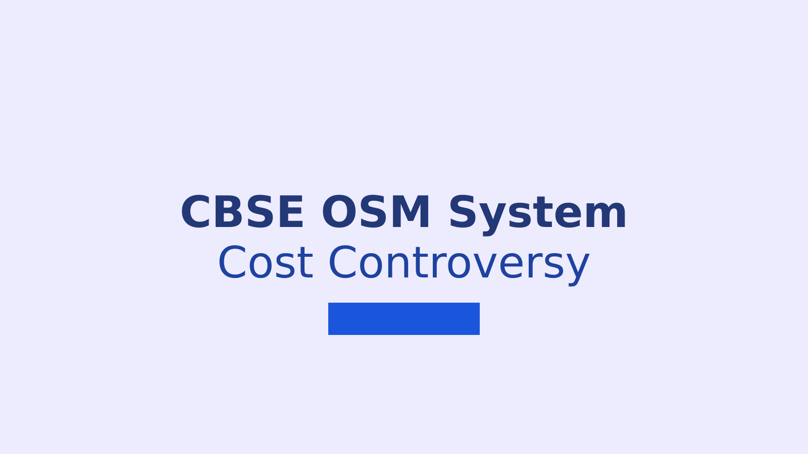 CBSE OSM Controversy: Congress Questions Higher Costs and Demands Independent Probe
