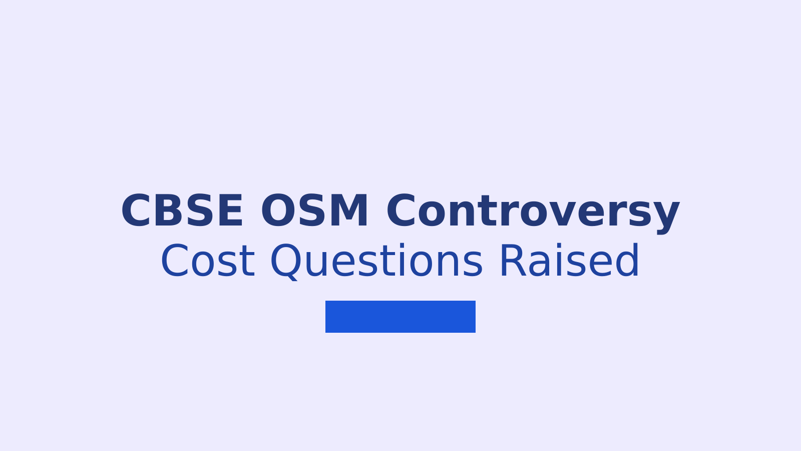CBSE OSM Controversy: What the Cost Debate Means for Students and Parents