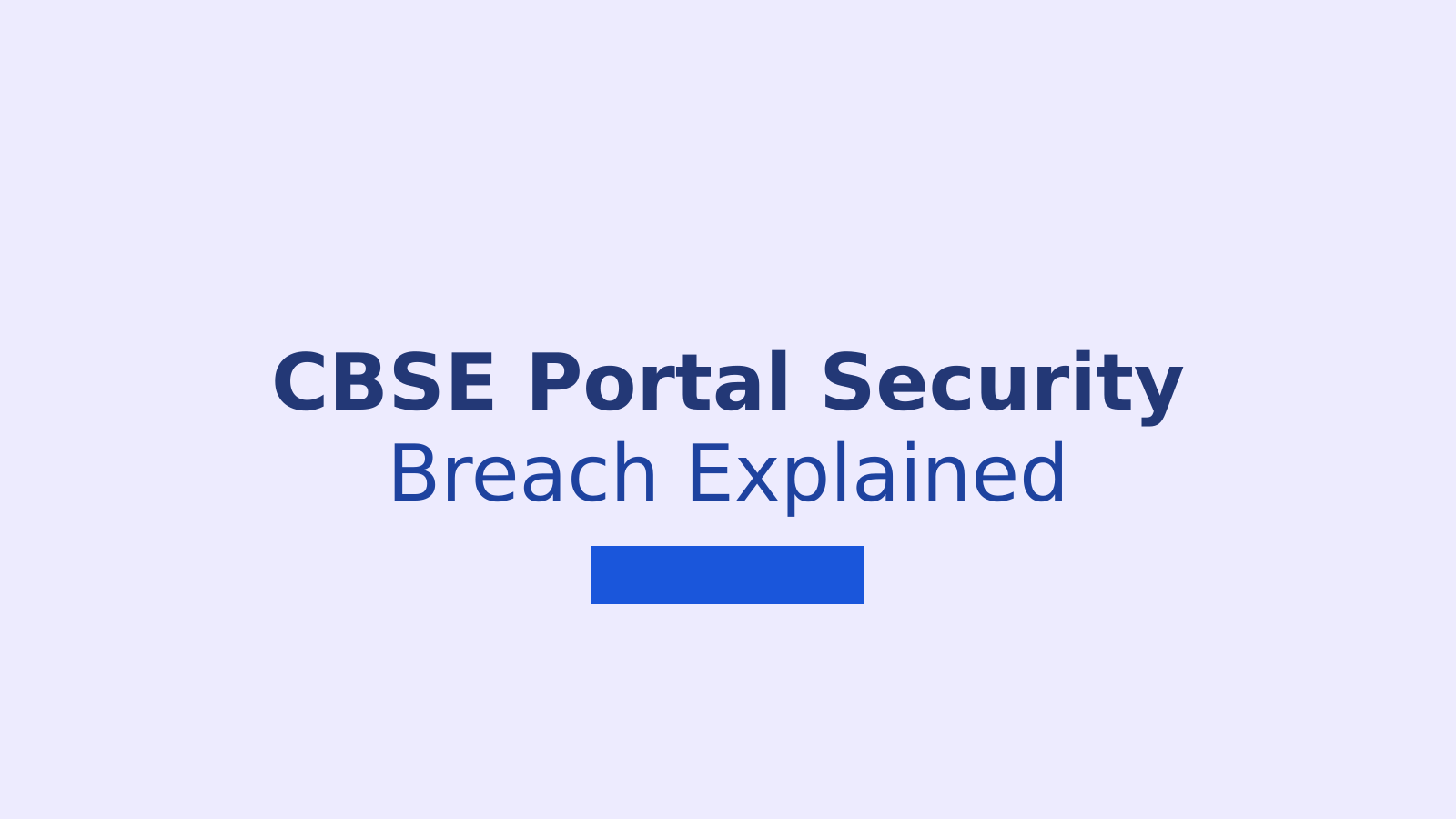 CBSE OSM Portal Security Breach: What Students and Parents Need to Know