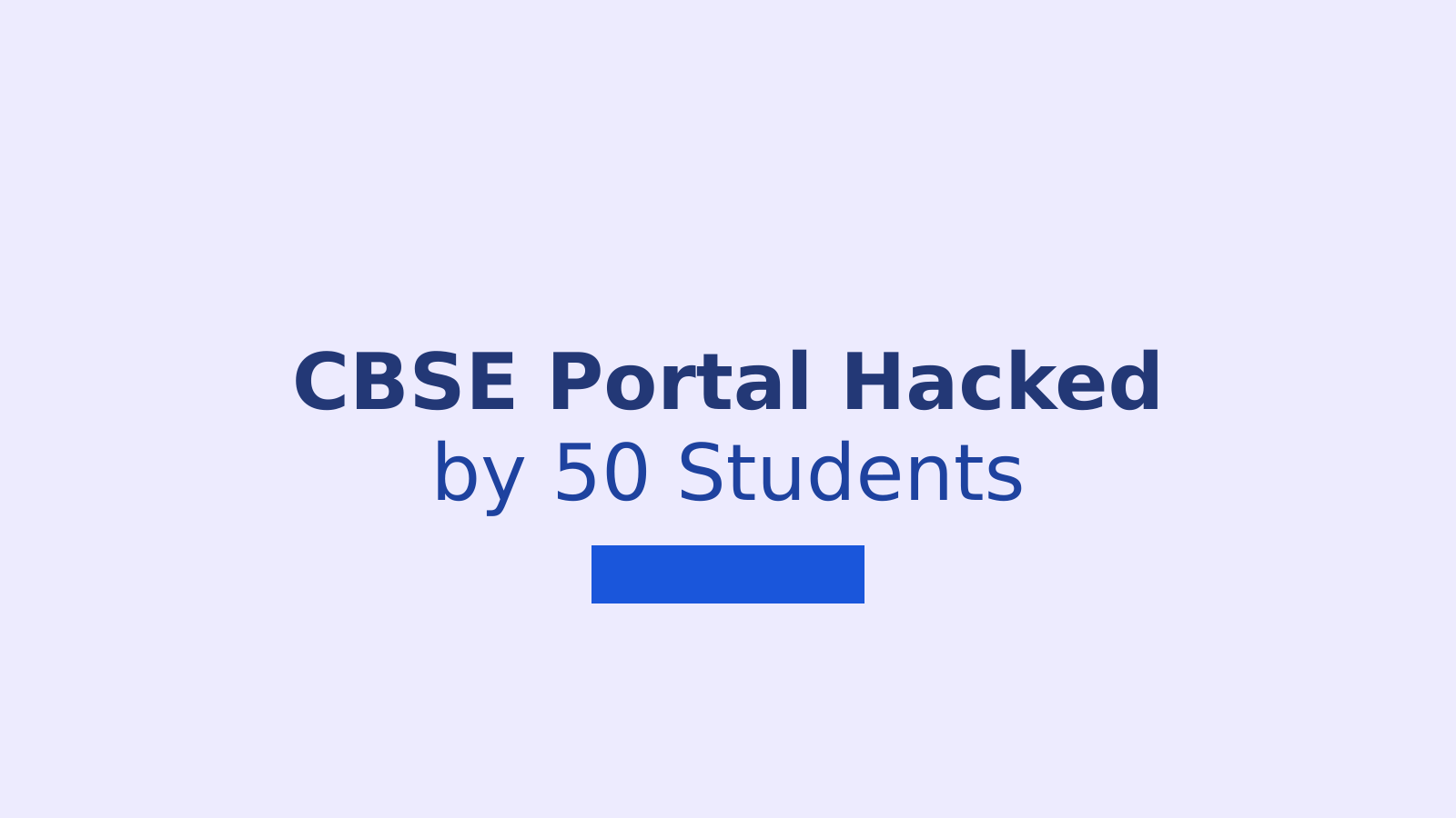 CBSE Payment Portal Hacked: What Happened and How the Board Responded