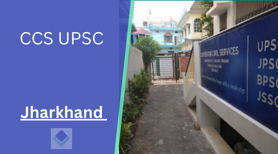CCS UPSC Jharkhand 