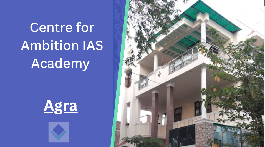 Centre for Ambition IAS Academy Agra