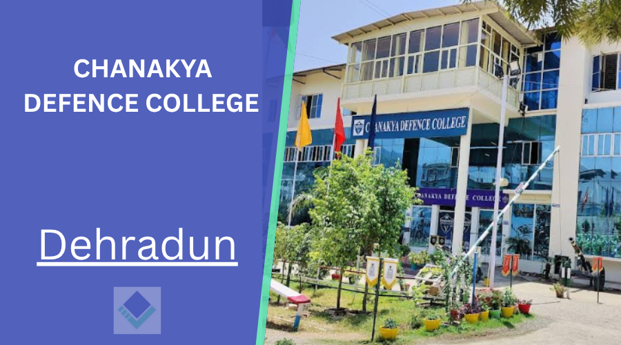 CHANAKYA DEFENCE COLLEGE Dehradun 