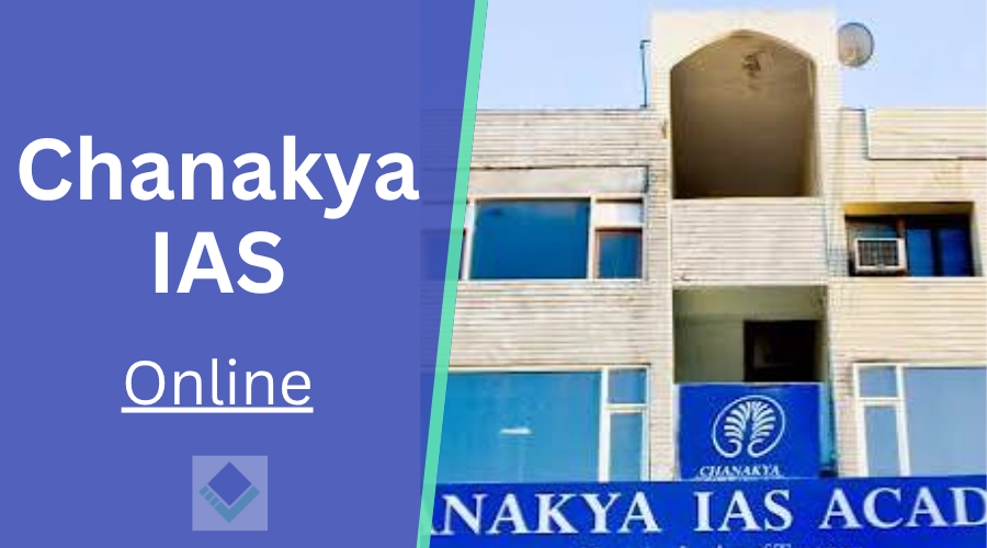 Chanakya IAS Academy Online Courses