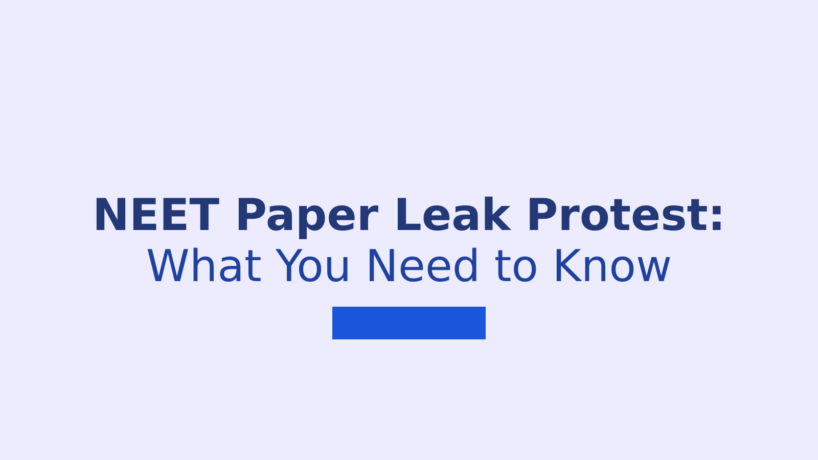 CJP Protest Explained: NEET Paper Leak Row and Government Response