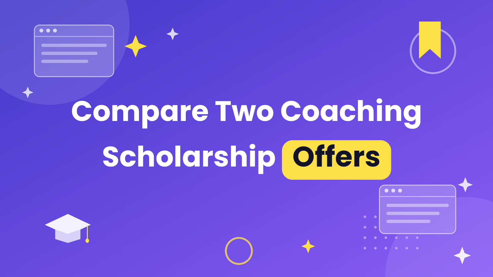 A Guide On How to Compare Two Coaching Scholarships Before Paying