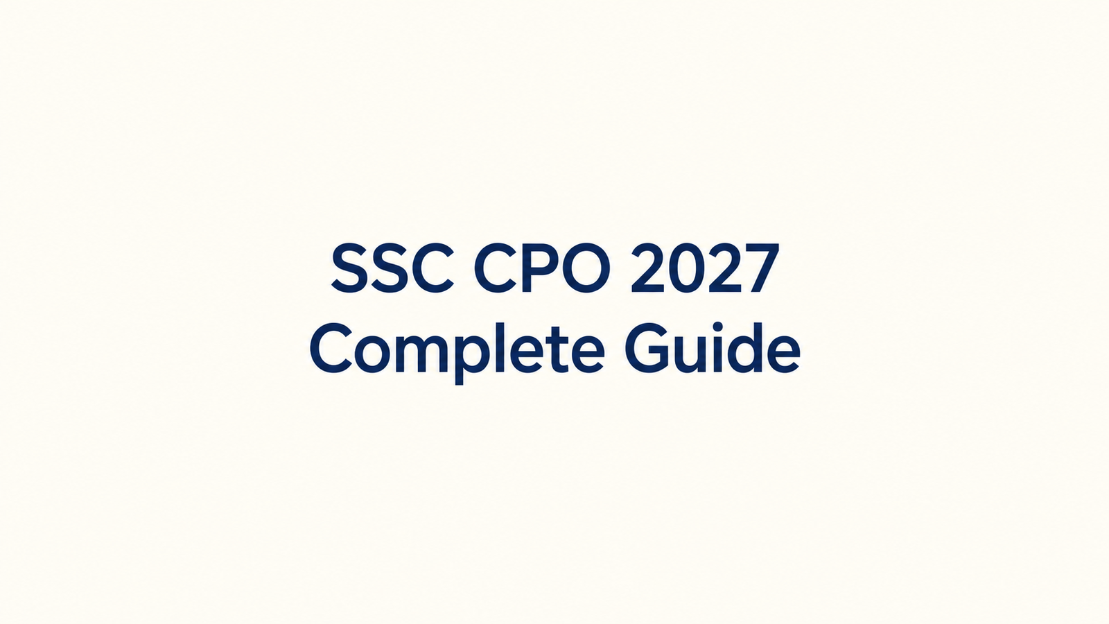 SSC CPO 2027 Complete Guide: Latest Updates, SI Recruitment, Coaching Institutes, Test Series & Physical Test