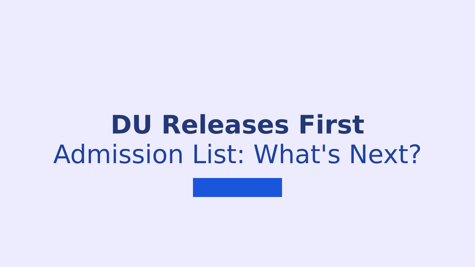 Delhi University Releases First Undergraduate Seat Allotment List for 2026-27