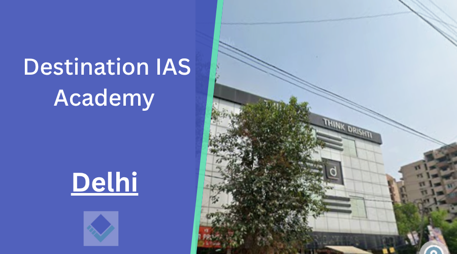 Destination IAS Academy Delhi