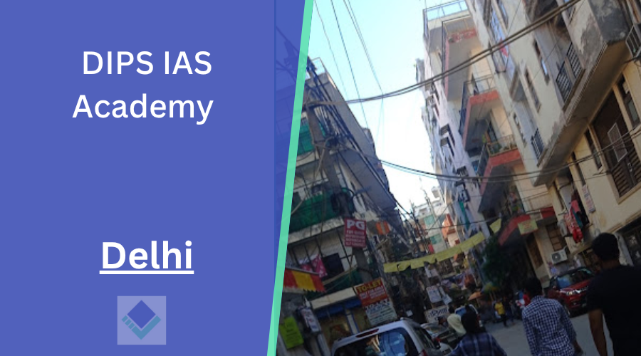 DIPS IAS Academy Delhi