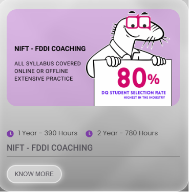NIFT - FDDI COACHING - offered by DQ Labs Indiranagar Bengaluru