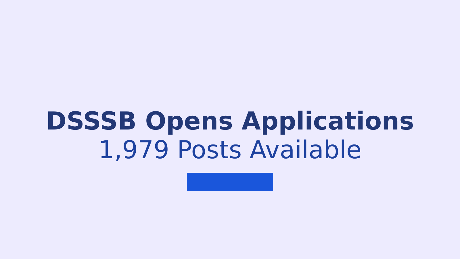 DSSSB Recruitment 2026: Applications Open June 16 for 1,979 Posts