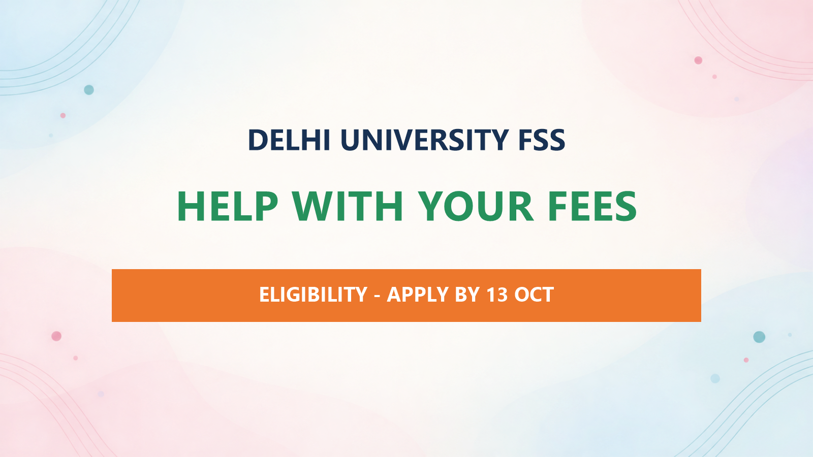 DU Financial Support Scheme 2026-27: Eligibility, Up to 100% Fee Waiver & October 13 Last Date