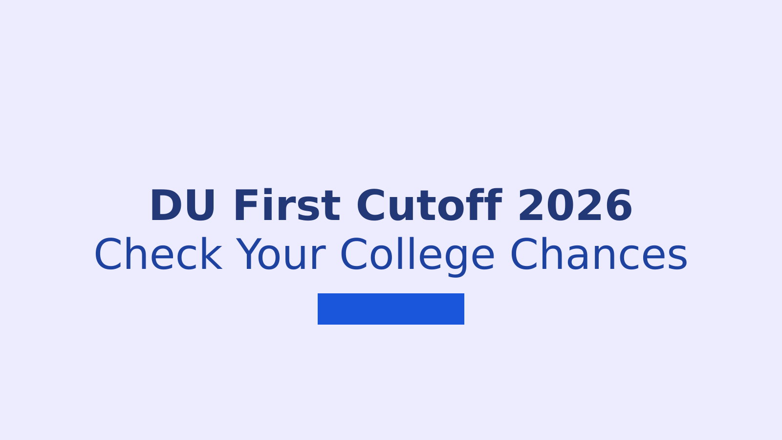 DU UG Cutoff 2026: First List Out, Check What Scores Got In