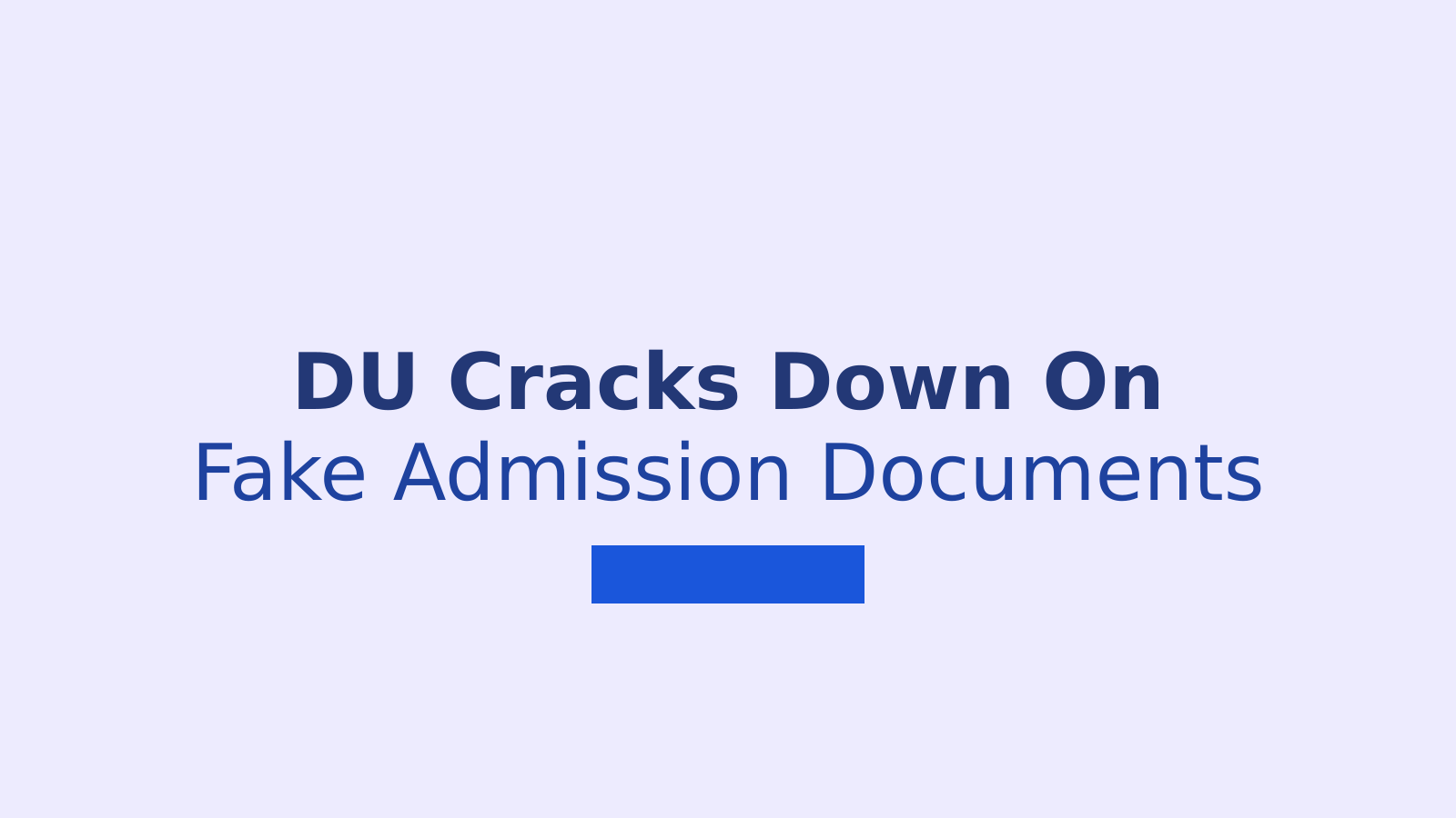 DU Warns Against AI-Generated Documents In 2026 Admissions