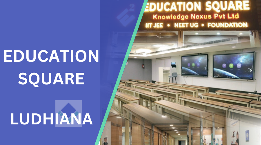 Education Square Ludhiana