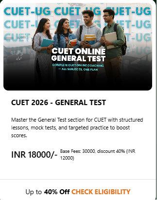 CUET 2026 - GENERAL TEST - offered by EDUCERE CLASSES Guwahati