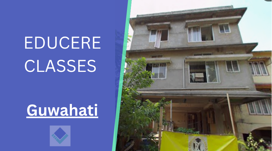 EDUCERE CLASSES Guwahati