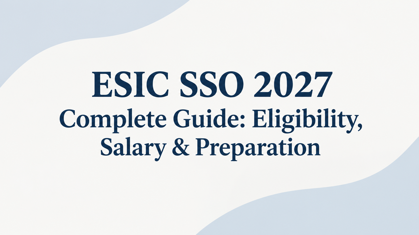 ESIC SSO 2027 Complete Guide: Latest Updates, Salary, Coaching Institutes & Test Series