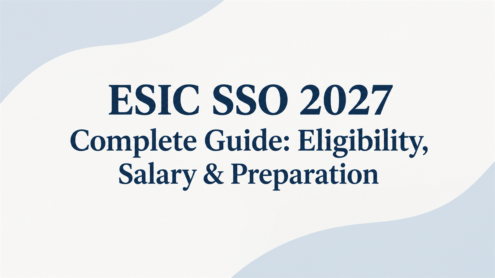 ESIC SSO 2027 Complete Guide: Latest Updates, Salary, Coaching Institutes & Test Series