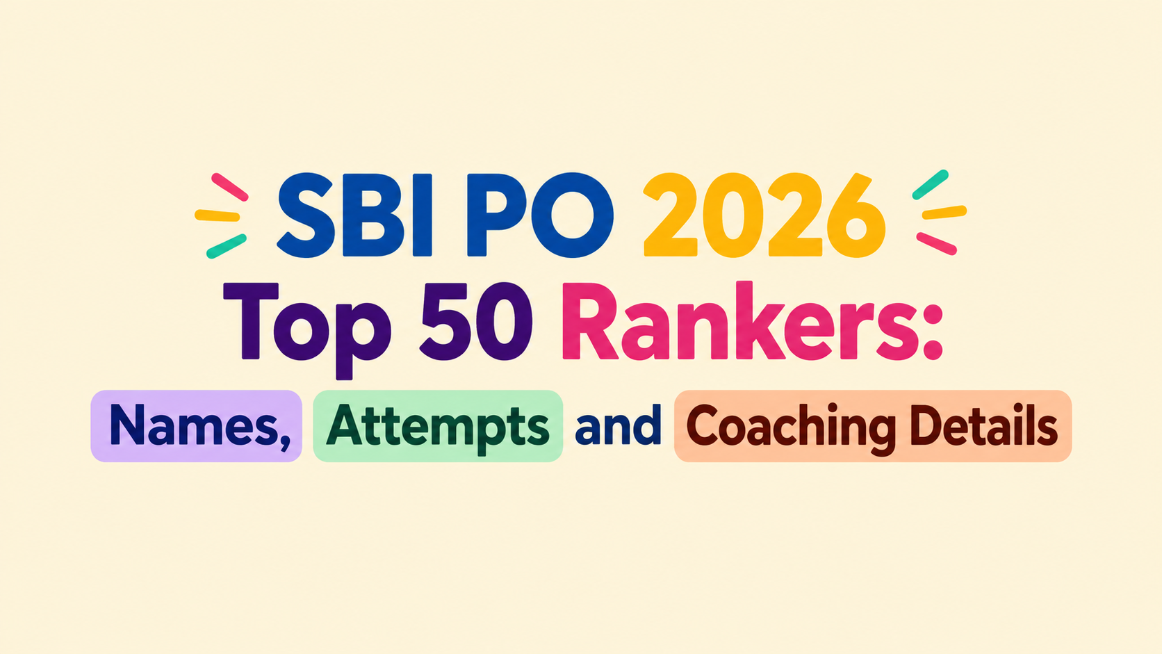SBI PO 2026 Top 50 Rankers: Names, Attempts and Coaching Details