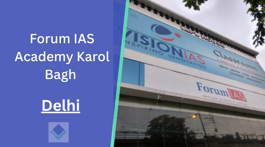 Forum IAS Academy Karol Bagh Delhi