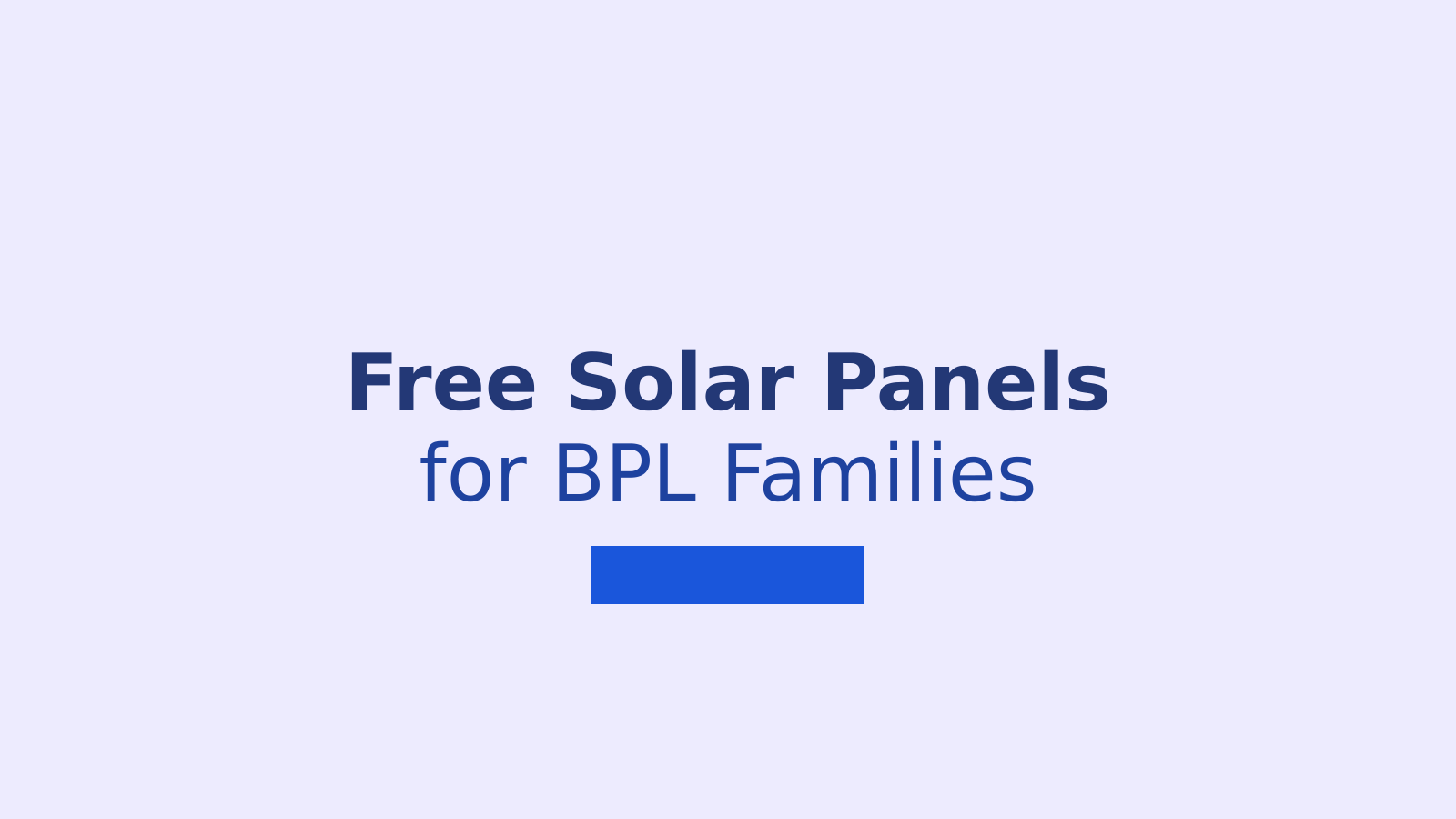How to Apply for Free Solar Panels Under Kutir Jyoti Scheme for BPL Families