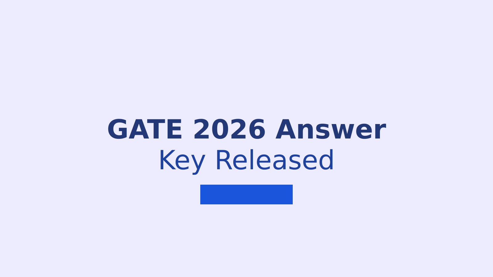 GATE 2026 Answer Key Released: How to Download and Challenge
