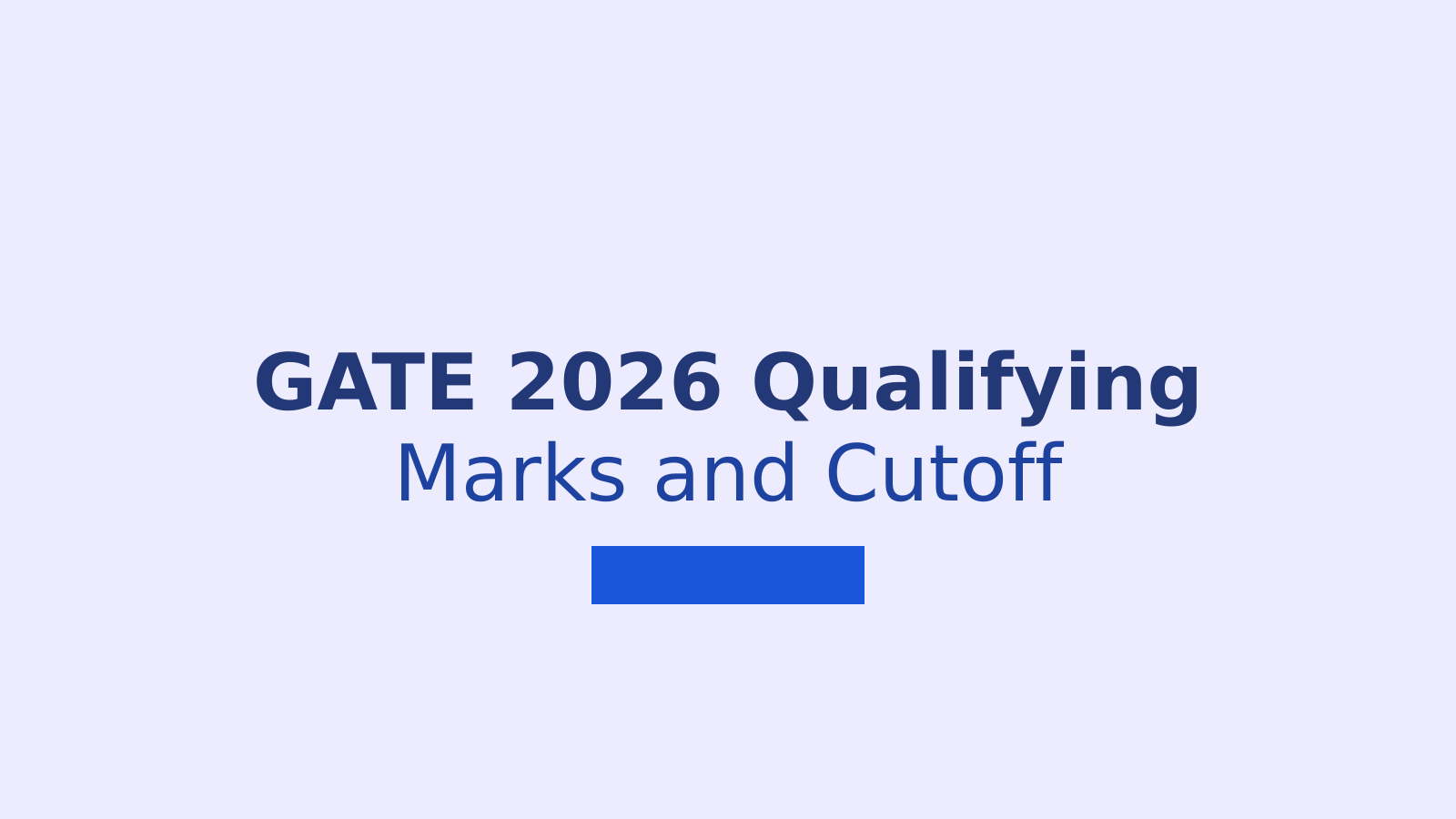GATE 2026 Qualifying Marks: Expected Cutoff and Category-Wise Trends