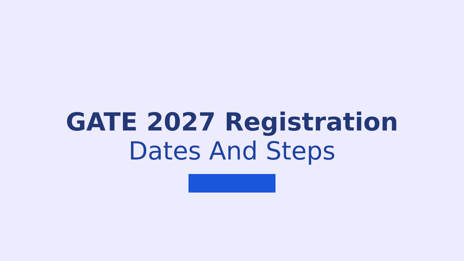 GATE 2027 Registration Opens in Balod: Dates, Steps and Key Checks