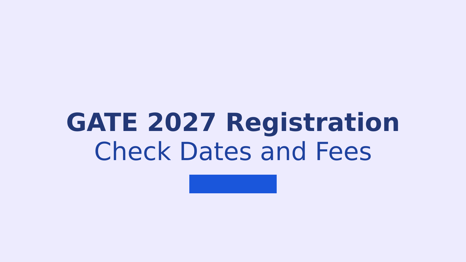 GATE 2027 Registration, Dates, Eligibility and New Robotics Paper