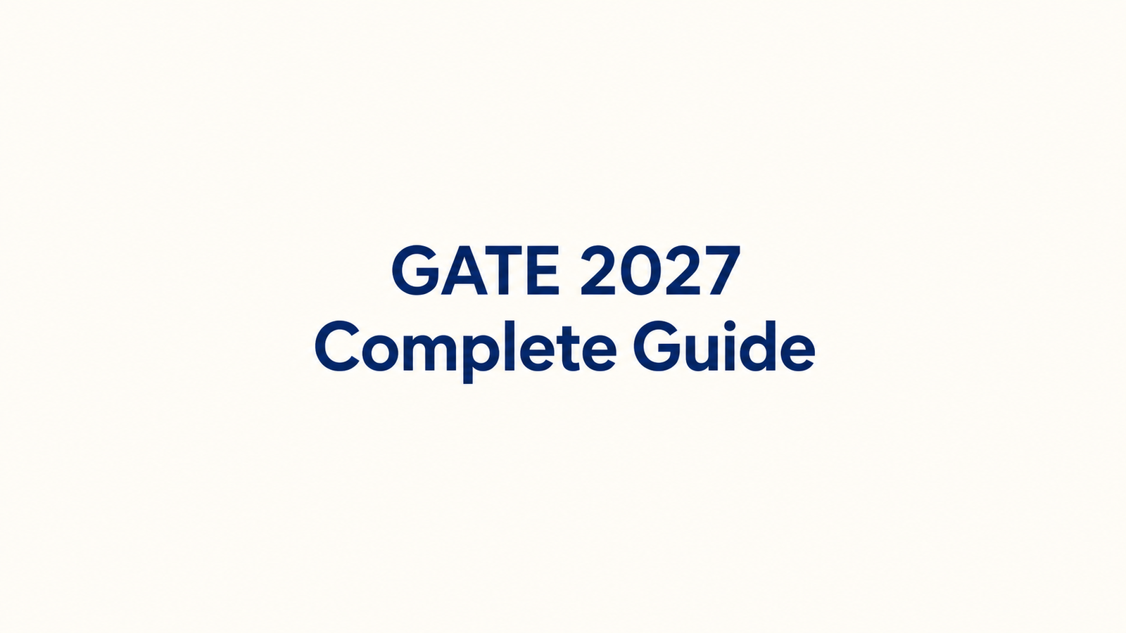 GATE 2027 Complete Guide: Latest Updates, PSU Jobs, Coaching Institutes, Test Series & Syllabus