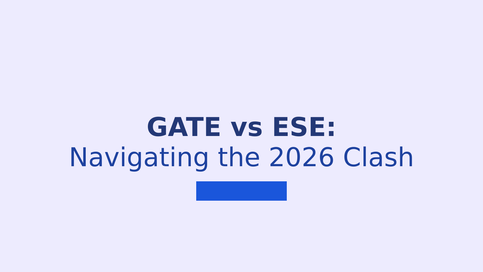 GATE vs ESE: How to Navigate the 2026 Exam Date Clash