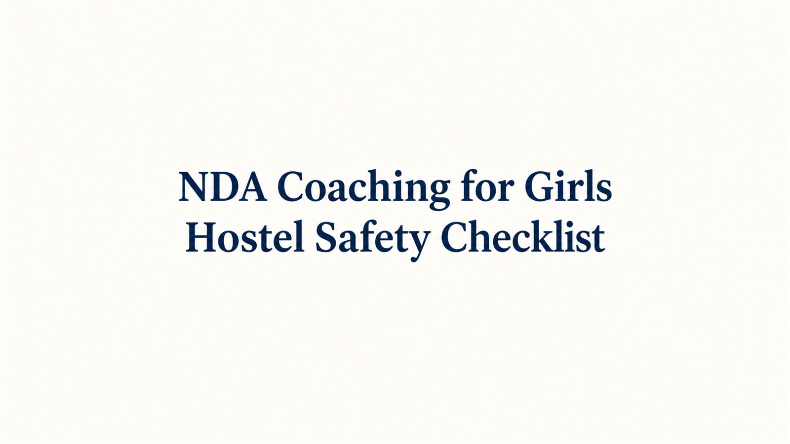 NDA Coaching for Girls: Hostel Safety Checklist