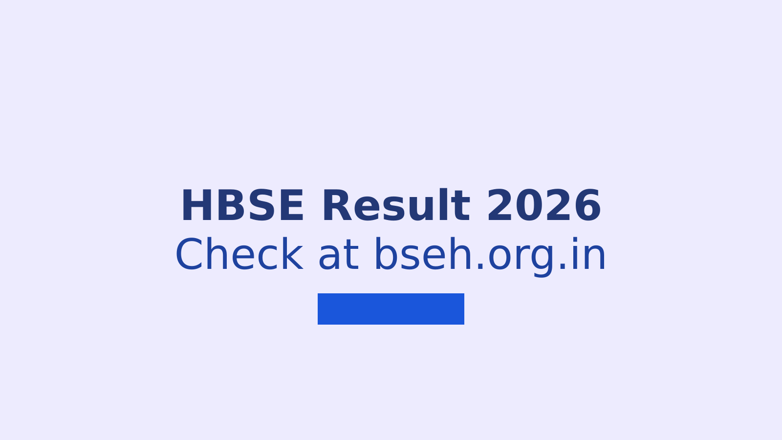 How to Check HBSE Class 10th and 12th Result 2026 at bseh.org.in