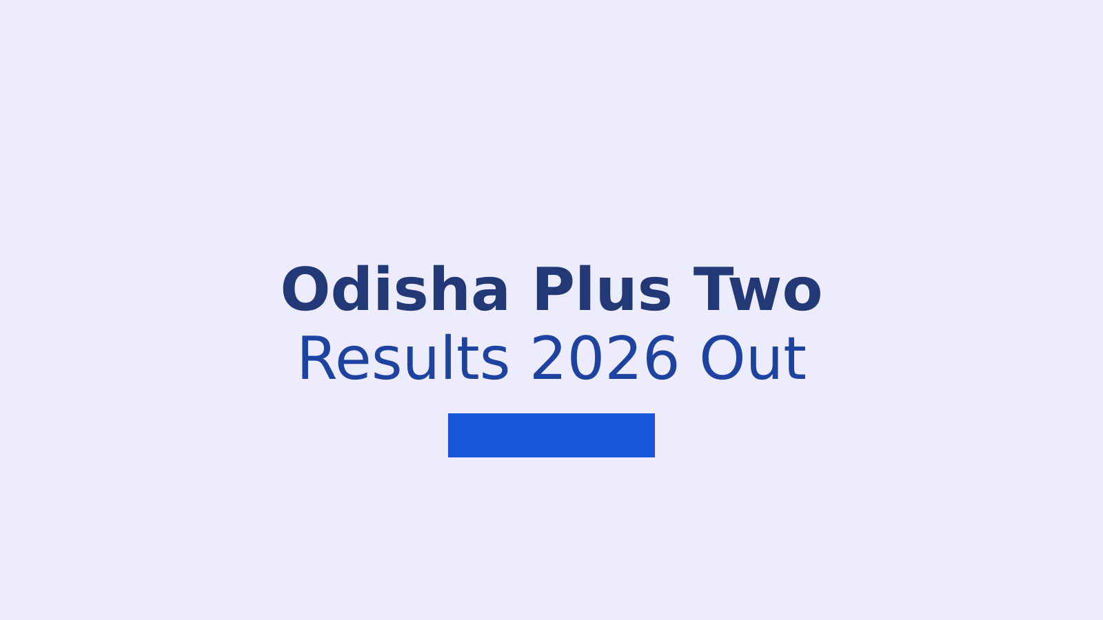 How to Check Odisha Plus Two Results 2026: Roll Number Wise Marks and Re-checking Process