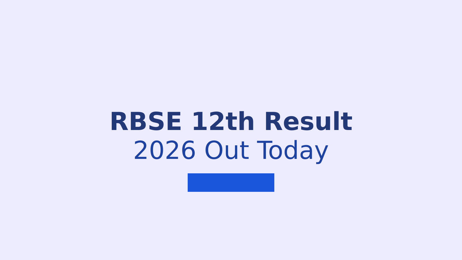 How to Check RBSE 12th Result 2026: Direct Link and Step-by-Step Guide