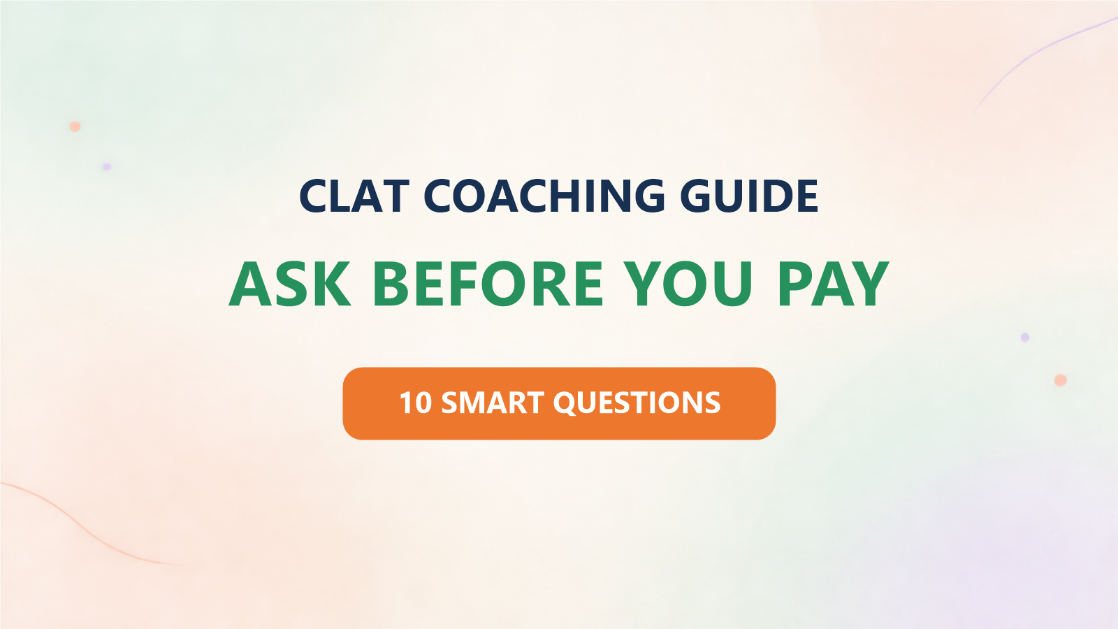 How to Choose CLAT Coaching for 2027: 10 Questions to Ask Before Paying