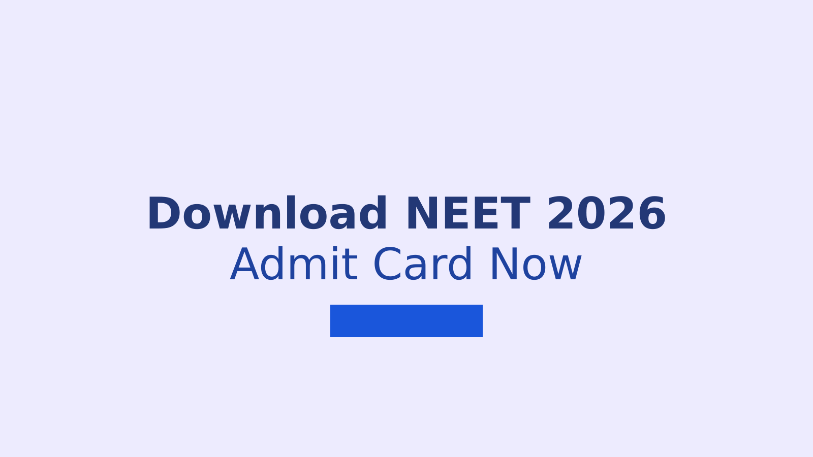 How to Download NEET UG 2026 Admit Card from neet.nta.nic.in