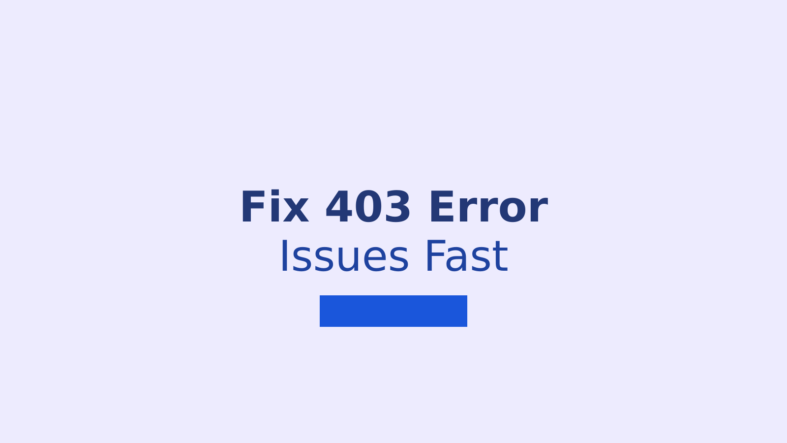 How to Fix the 403 Error on CloudFront and Other Websites