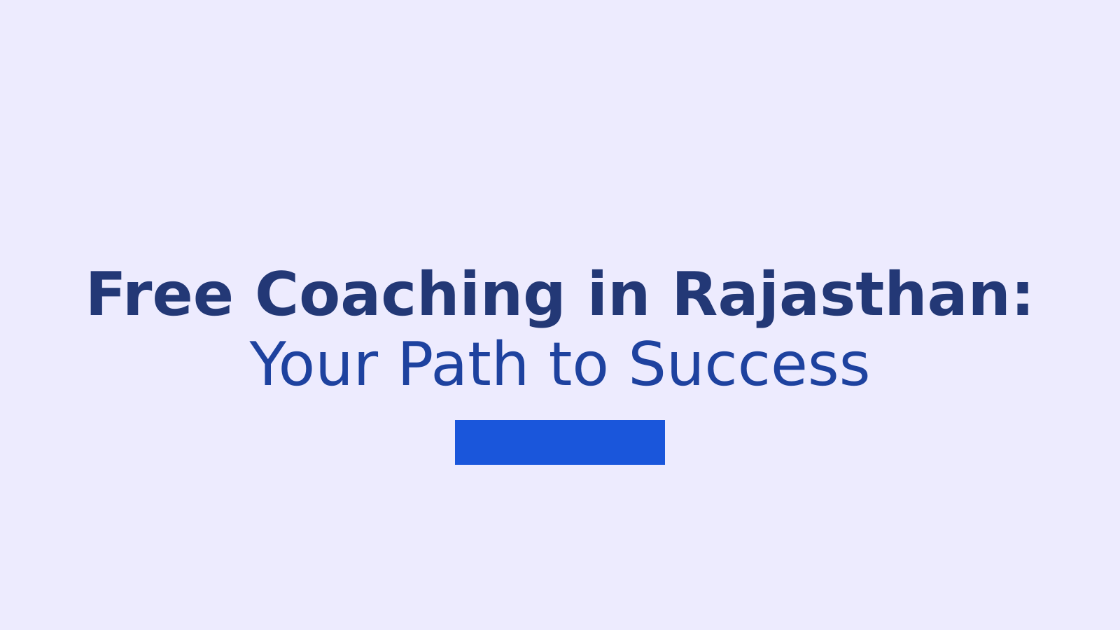 How to Get Free Coaching in Rajasthan: A Step-by-Step Guide
