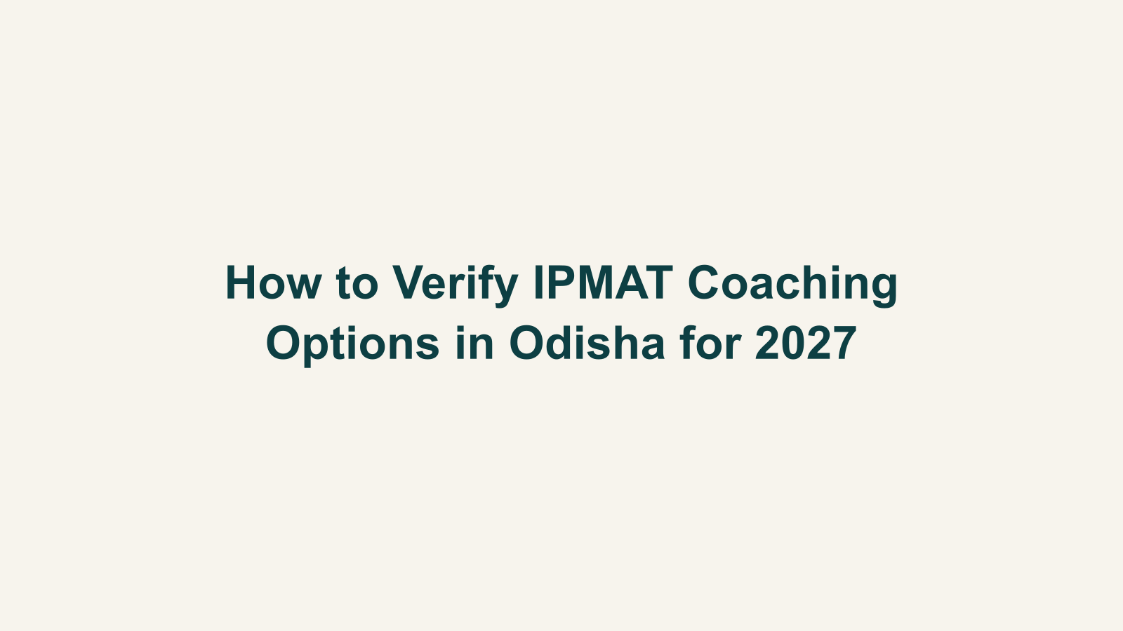 How to Verify IPMAT Coaching Options in Odisha for 2027