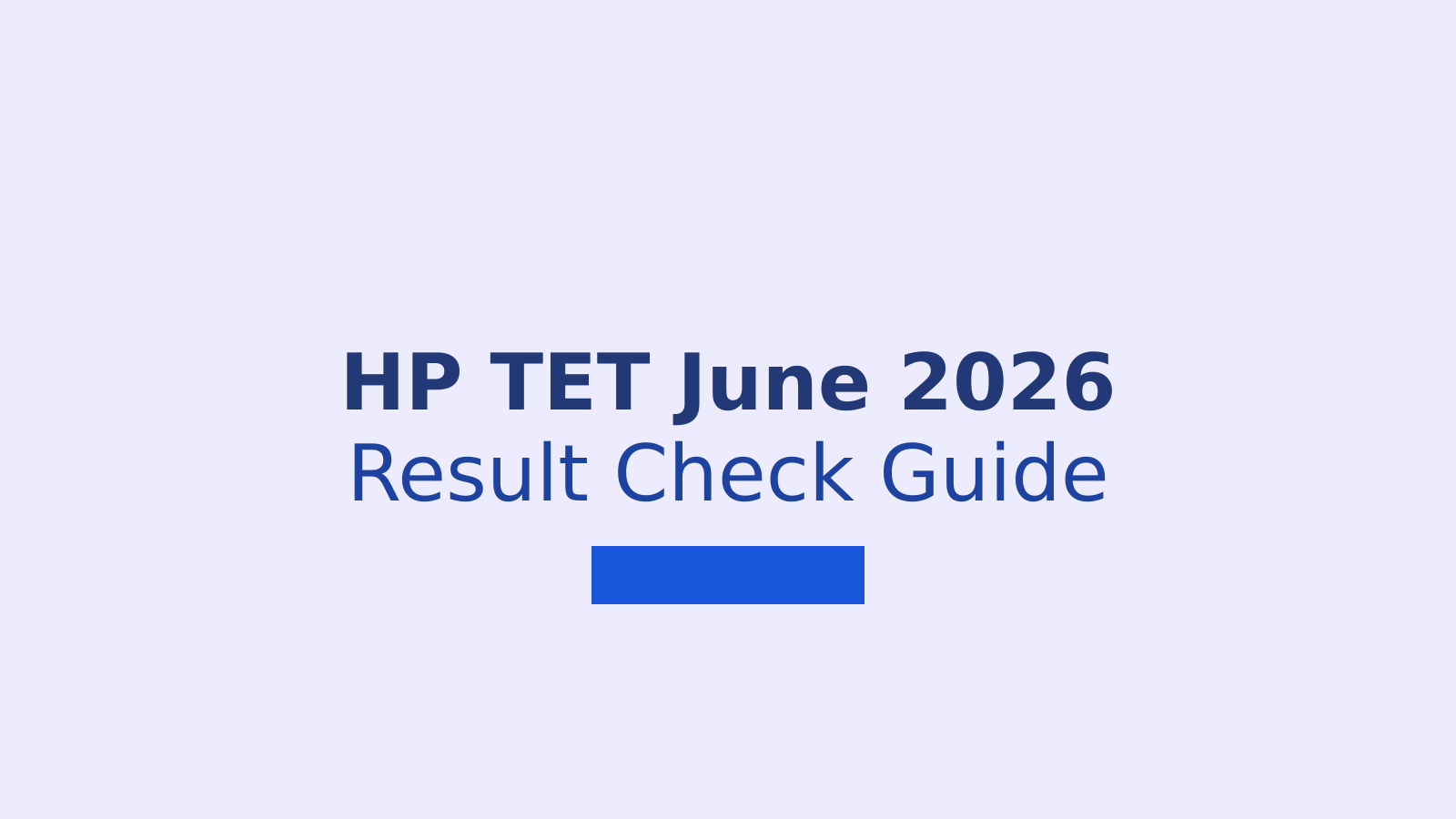 HP TET June 2026 Result: Check Scorecard and Next Steps