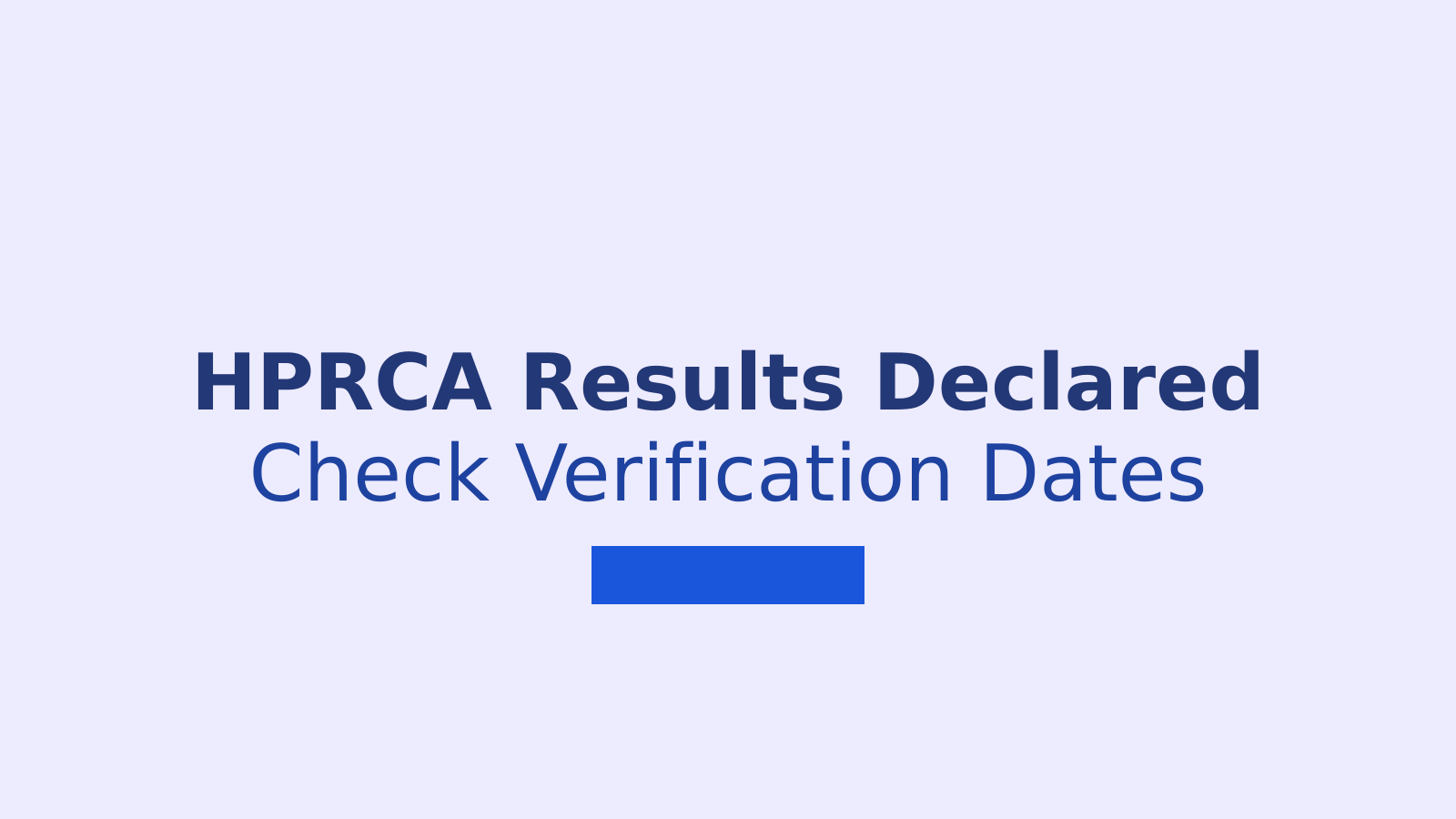 HPRCA Results 2026: Radiographer and OT Assistant Document Verification Dates