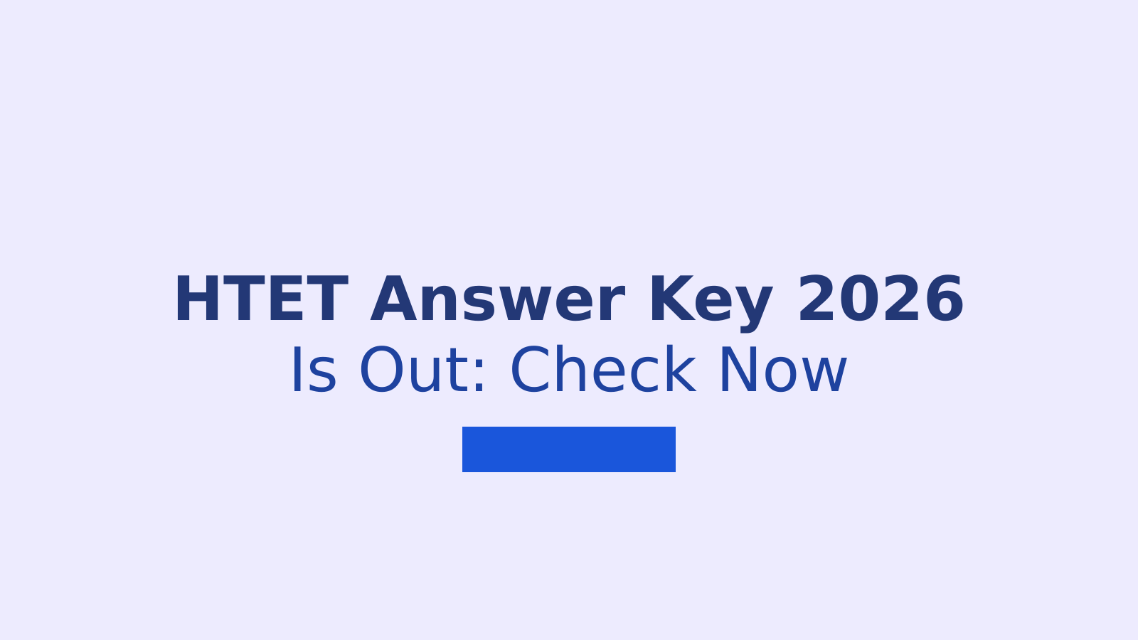HTET Answer Key 2026: How to Download and Raise Objections