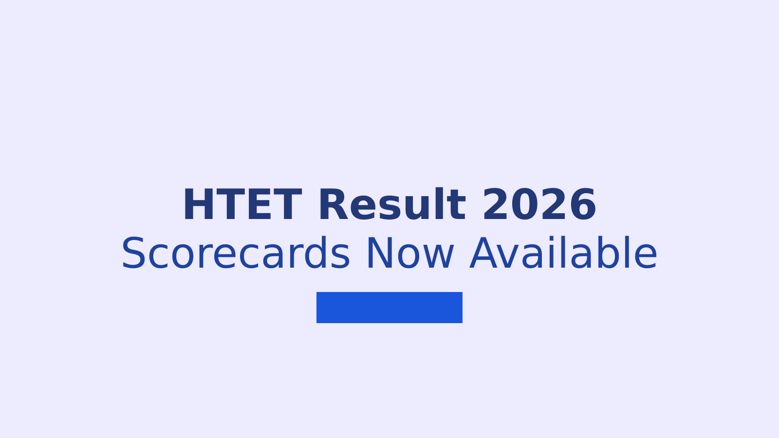 HTET Result 2026: Download PRT, TGT and PGT Scorecards Online
